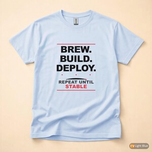 Brew Build Deploy / DevOps Developer / Coffee Programmer Tshirt image 9