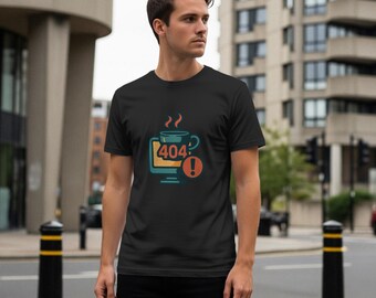 System Error 404 Coffee Module Missing / Programmer Shirt / Developer Apparel / Coder Gift / Tech Humor Tee