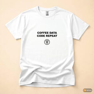 Coffee Data Code Repeat / SQL Developer Shirt / Database Programmer Tee / Data Engineer Gift / SQL Humor Apparel image 7