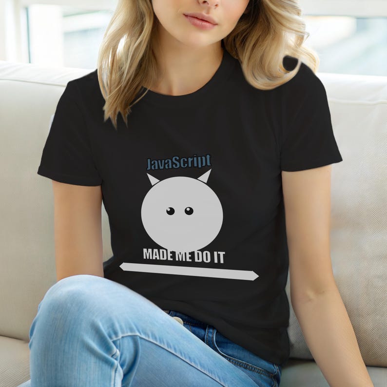 JavaScript Made Me Do It / Web Developer / Funny Coder T-Shirt image 6