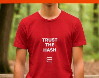 Trust The Hash T-Shirt | Funny Gift for software developers | Unique Design