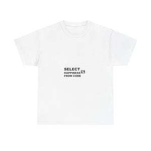 SELECT Happiness FROM Code / Programmer Shirt / Developer Gift / Coder Tee / Software Engineer Apparel image 14