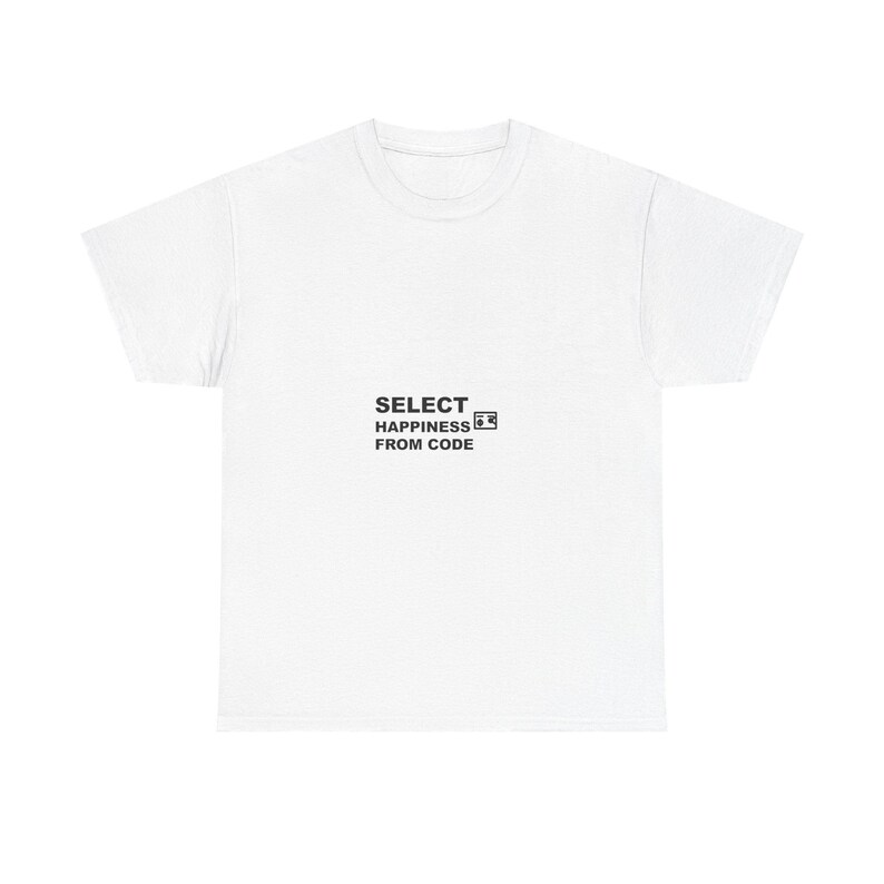 SELECT Happiness FROM Code / Programmer Shirt / Developer Gift / Coder Tee / Software Engineer Apparel image 14