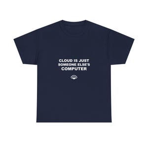 La nube es solo la computadora de otra persona / Camiseta de programador / Camiseta de desarrollador / Regalo para programador / Ropa con humor tecnológico imagen 10