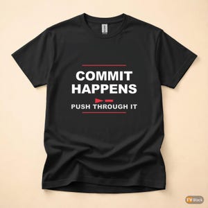 Commit Happens / Developer Programmer / Git Humor / Coder T-Shirt image 3