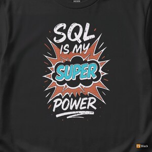 SQL Developer / Programmer T-Shirt / Coding Humor Tee image 2