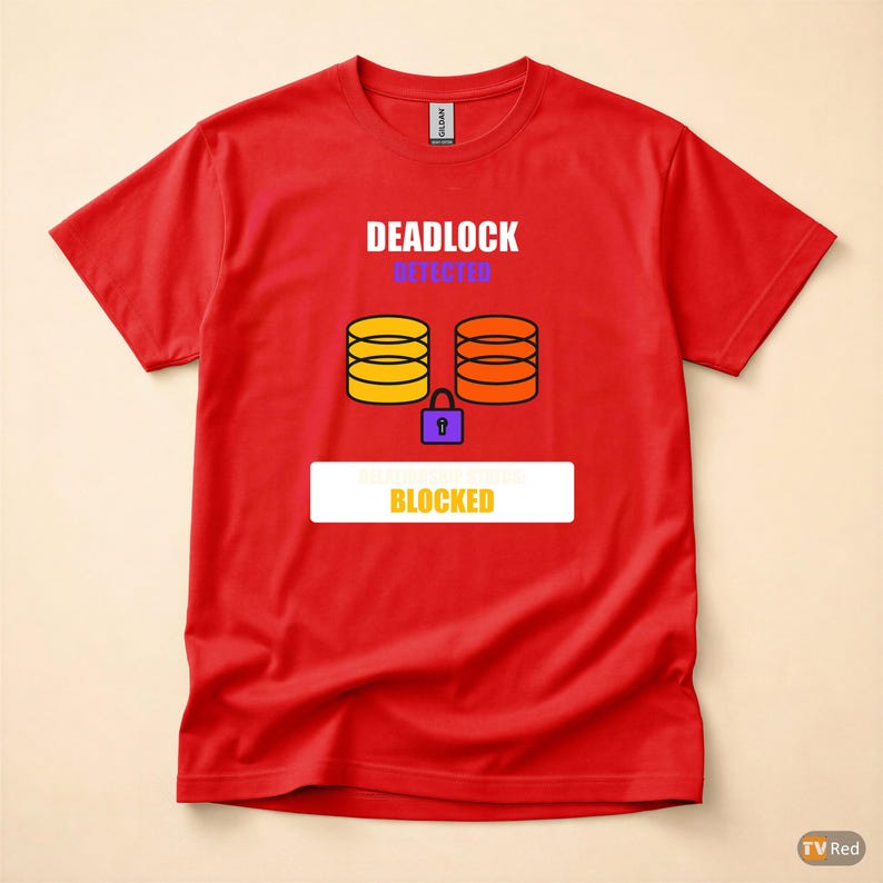 Deadlock erkannt / SQL Developer / Datenbankadministrator-Humor-T-Shirt Bild 5