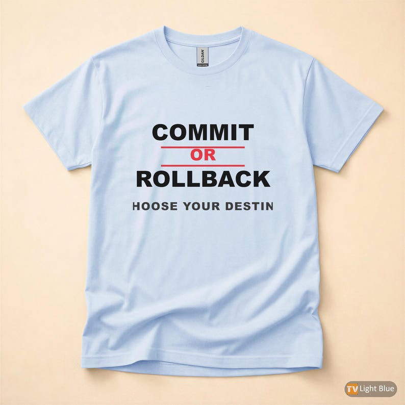 Commit Or Rollback / SQL Developer / Database Admin T-Shirt image 9