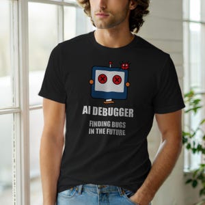 May include: Black t-shirt featuring a cartoon robot design with the text "AI Debugger Finding Bugs in the Future". The robot has a blue screen, orange accents, and red "X" eyes. A red ladybug is above the robot.