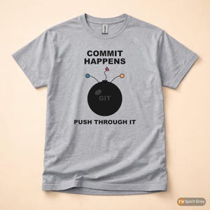 Commit Happens / Programmer Humor / Developer T-Shirt / Git Coder Gift image 8