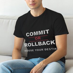 Commit oder Rollback / SQL-Entwickler / Datenbankadministrator-T-Shirt
