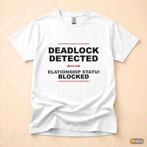 デッドロック検出 / SQL開発者 / データベース管理者 / ITユーモアTシャツ 画像 7