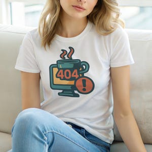 System Error 404 Coffee Module Missing / HTTP Error Shirt / 404 Programmer Tee / Web Developer Gift / Funny Error Code Shirt