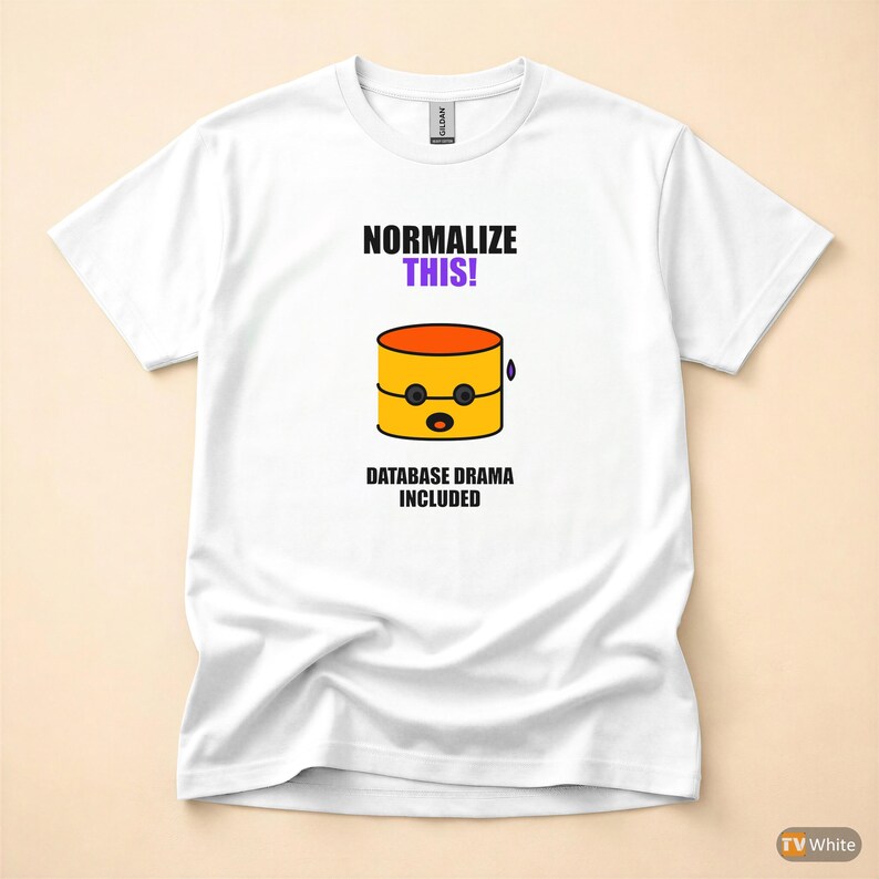 Normalize This SQL Developer / Database Design Humor / Programmer Coder Tee image 7