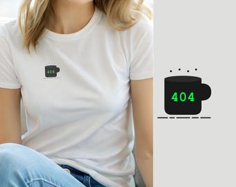 404 Error / Programmer Tee / Developer Hacker / Minimal Tech Gift / Coder Shirt