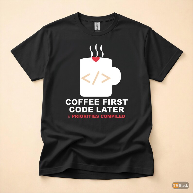 Coffee First Code Later / Developer T-Shirt / Programmer Humor Tee image 3