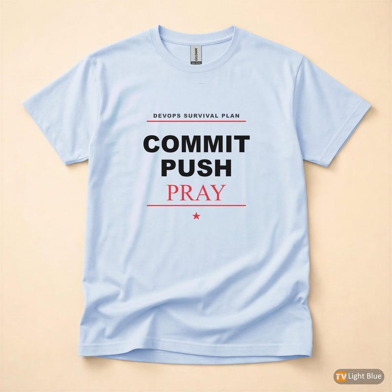 Commit Push Pray / Entwicklerhumor / Git DevOps T-Shirt / Programmierercode-T-Shirt Bild 9