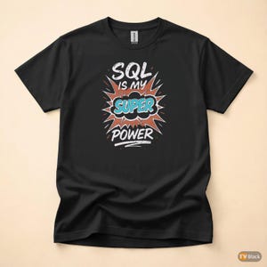 SQL Developer / Programmer T-Shirt / Coding Humor Tee image 3