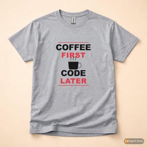 Coffee First Code Later / Developer Programmer / Funny Coding T-Shirt image 8