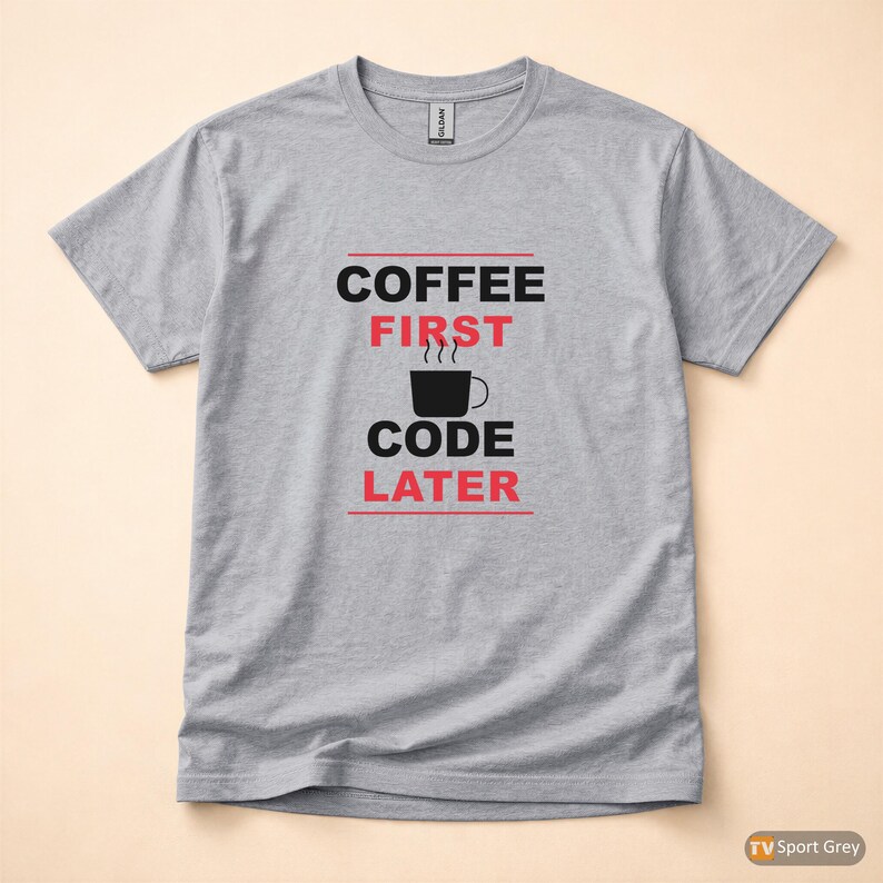 Coffee First Code Later / Developer Programmer / Funny Coding T-Shirt image 8
