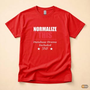 Normalizuj to / Deweloper baz danych SQL / Koszulka z pogrubioną typografią zdjęcie 5