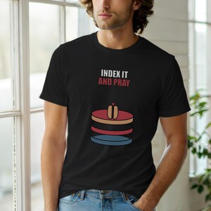 Indeksuj i módl się / Administrator bazy danych / Programista SQL / Humorystyczny t-shirt programistyczny