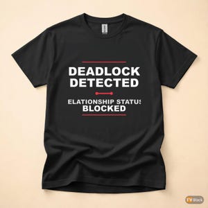 デッドロック検出 / SQL開発者 / データベース管理者 / ITユーモアTシャツ 画像 3