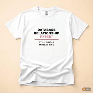 Databasrelationsexpert / SQL-programmerare / utvecklare humortröja bild 7