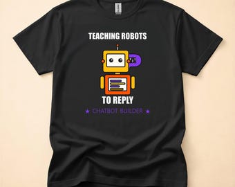 Chatbot Builder / AI Developer / Programmer T-Shirt / Funny Coder Gift