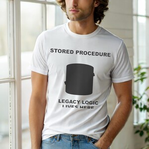 Stored Procedure Survivor / SQL Developer / Database Admin T-Shirt