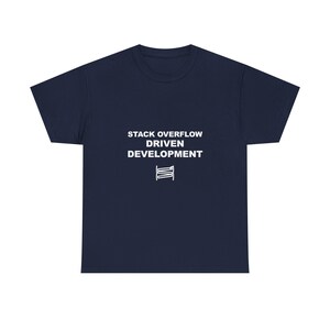 Desarrollo impulsado por Stack Overflow / Camiseta de programador / Camiseta de codificación / Regalo para desarrolladores / Ropa para geeks imagen 10