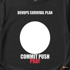 Commit Push Pray / Entwicklerhumor / Git-Programmierung / Programmierer-T-Shirt Bild 2