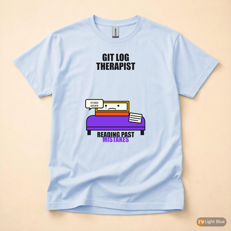 Git Log Therapist / Developer Programmer / Coding Humor T-Shirt image 9