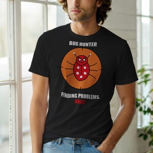 Bug Hunter Mode / Developer T-Shirt / Programmer Debugging Tee / Coder Gift