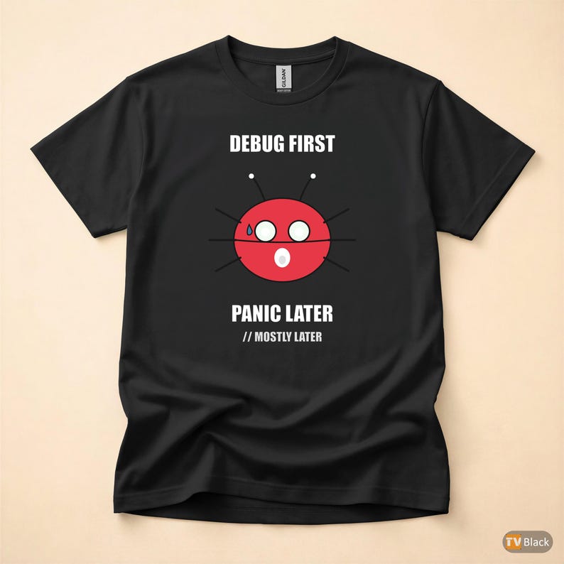 Debug First Panic Later / Developer T-Shirt / Programmer Humor Tee image 4