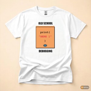 Debugging Programmer / Coder Humor / Developer T-Shirt / IT Professional image 7