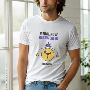 Merge Now Debug Later / Developer T-Shirt / Git Programmer Coder Humor Tee