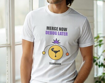 Merge Now Debug Later / Developer T-Shirt / Git Programmer Coder Humor Tee