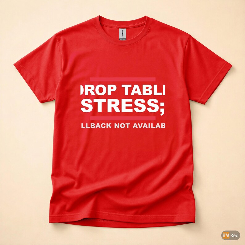 Koszulka z humorem DROP TABLE Stress / SQL Database Admin / Developer zdjęcie 5