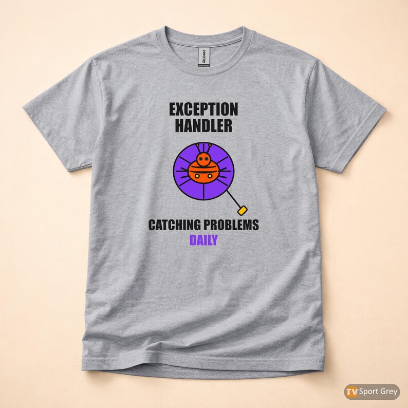 Exception Handler / Developer Tshirt / Programmer Humor / Coding Gift image 8