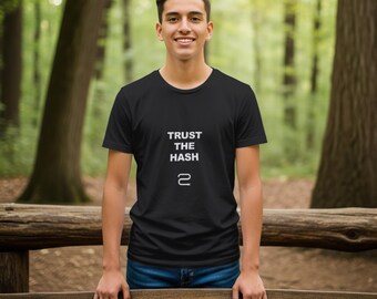„Trust The Hash“-T-Shirt | Lustiges Geschenk für Softwareentwickler | Einzigartiges Design
