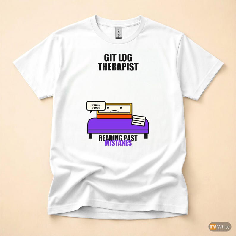 Git Log Therapist / Developer Programmer / Coding Humor T-Shirt image 7