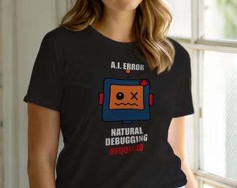 Artificial Intelligence / AI Developer / Programmer Humor T-Shirt