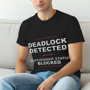 Deadlock erkannt / SQL-Entwickler / Datenbankadministrator / IT-Humor-T-Shirt