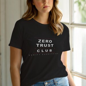 Zero Trust Club / Cybersecurity / Developer T-Shirt / Bold Typography