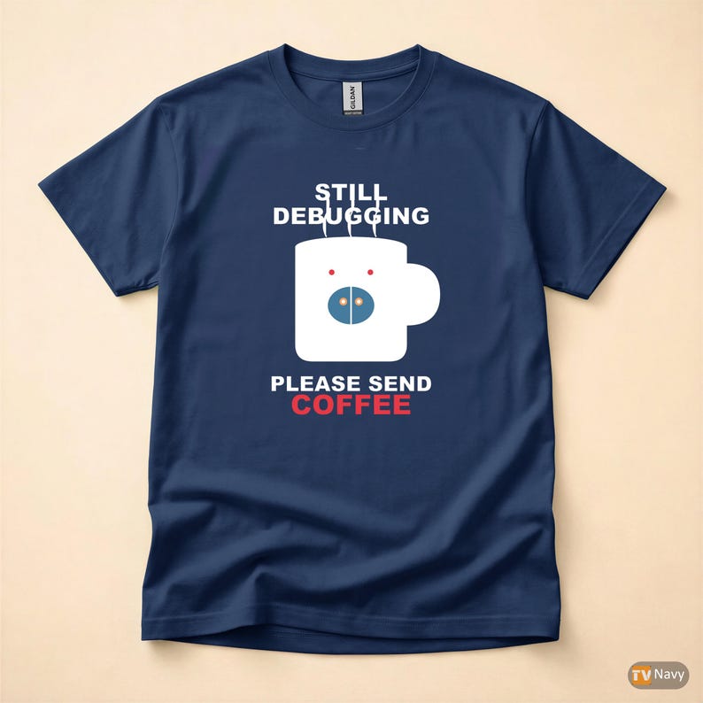 Todavía depurando / Camiseta para desarrolladores / Humor de programadores cafeteros / Regalo para programadores imagen 4