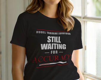Model Training Survivor / Machine Learning Shirt / Developer Humor Tee / AI Coder Gift