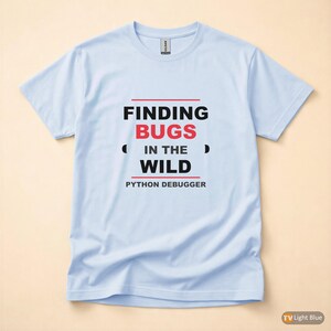 Python Debugger / Developer T-Shirt / Programmer Coder Gift / Bold Typography Tee image 9