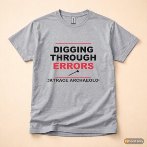 Stacktrace Archaeologist / Developer Debugging / Programmer Humor Tee image 8