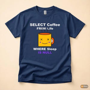 SELECT Coffee FROM Life / SQL開発者 / プログラマーユーモアTシャツ 画像 4